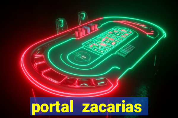 portal zacarias mais de 18